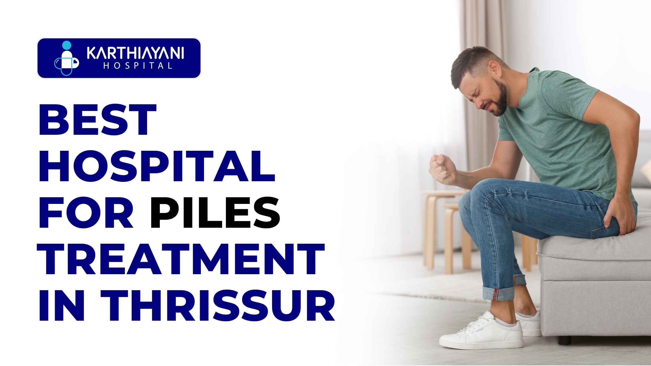 Best Hospital for Piles Treatment: Karthiayani Hospital in Thrissur