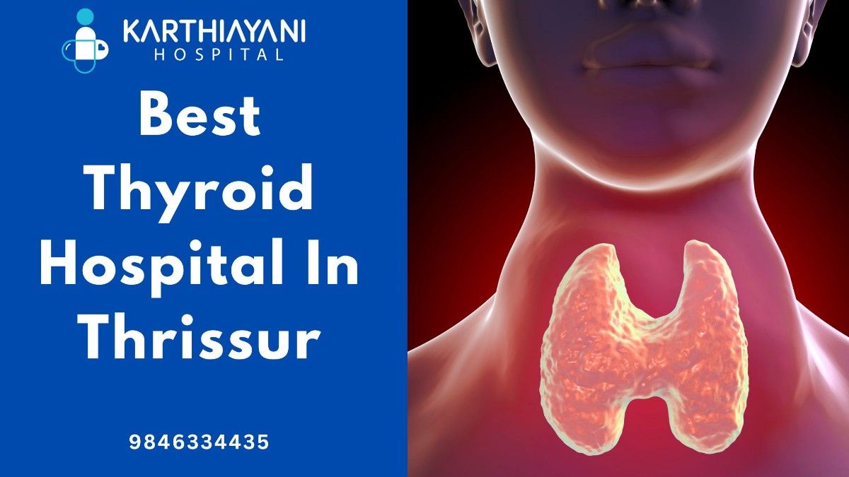 best thyroid hospital in thrissur