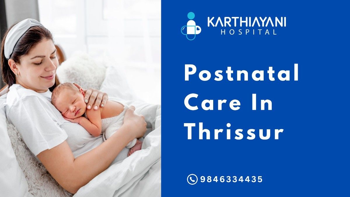 postnatal care in thrissur